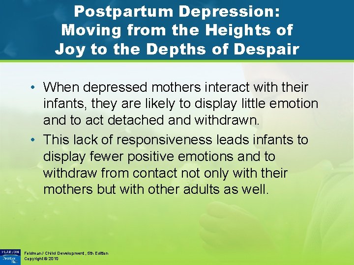 Postpartum Depression: Moving from the Heights of Joy to the Depths of Despair •