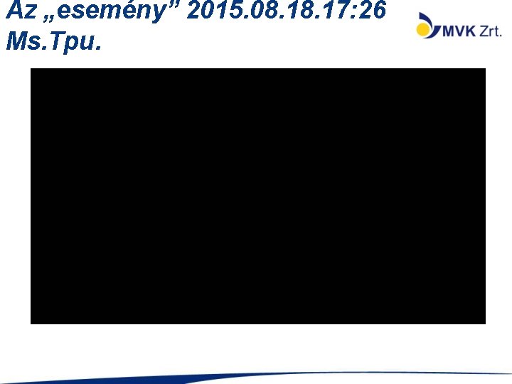 Az „esemény” 2015. 08. 17: 26 Ms. Tpu. 