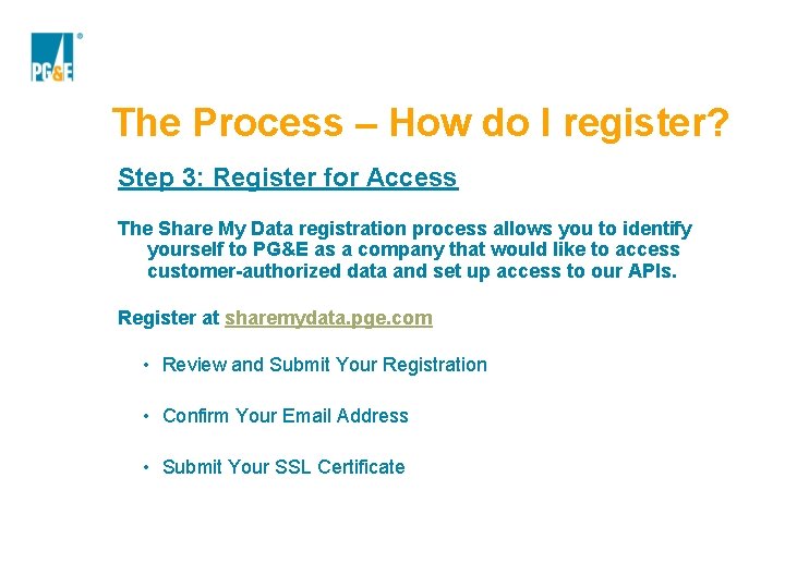 The Process – How do I register? Step 3: Register for Access The Share