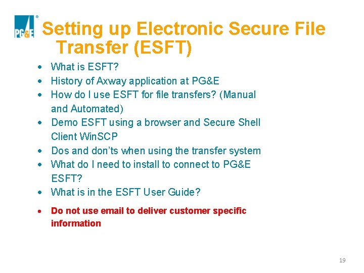 Setting up Electronic Secure File Transfer (ESFT) What is ESFT? History of Axway application