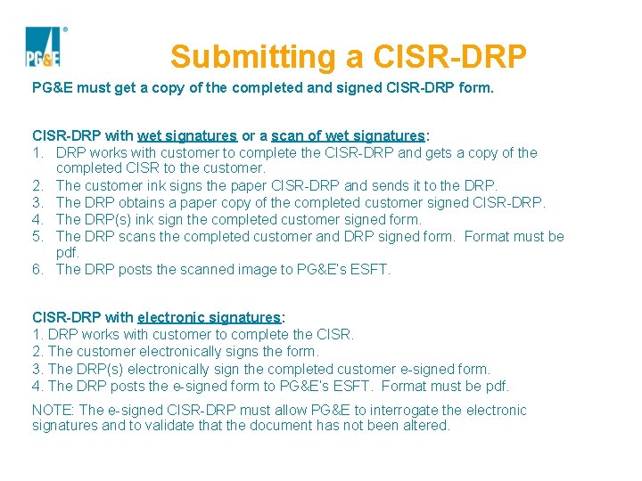 Submitting a CISR-DRP PG&E must get a copy of the completed and signed CISR-DRP