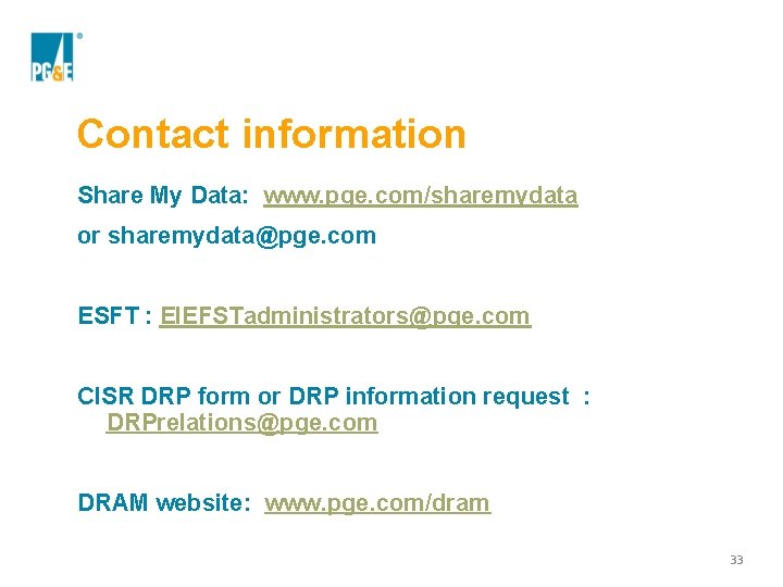 Contact information Share My Data: www. pge. com/sharemydata or sharemydata@pge. com ESFT : EIEFSTadministrators@pge.