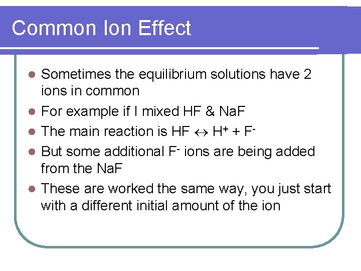 Common Ion Effect Buffers Common Ion Effect l