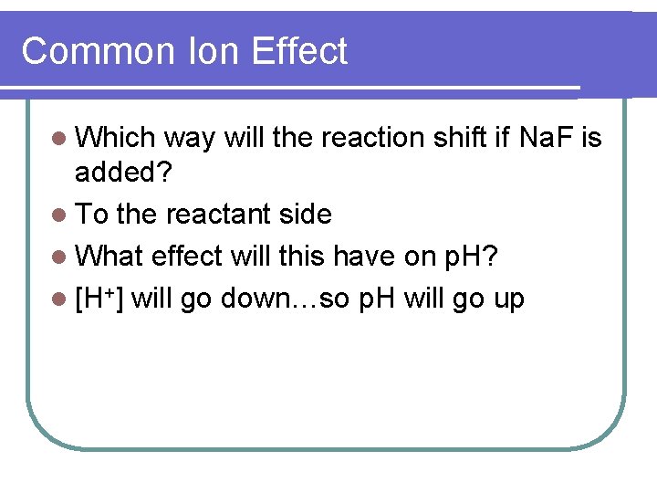 Common Ion Effect Buffers Common Ion Effect l