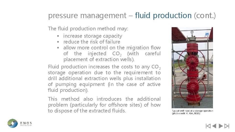 pressure management – fluid production (cont. ) The fluid production method may: § increase