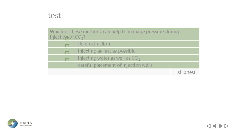 test Which of these methods can help to manage pressure during injection of CO