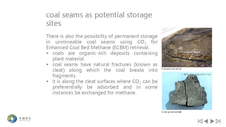 coal seams as potential storage sites There is also the possibility of permanent storage