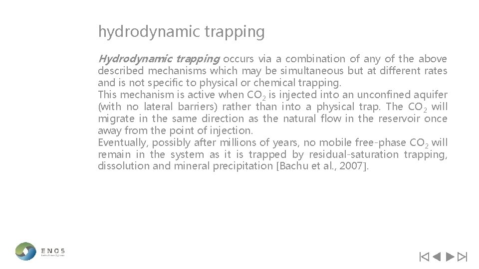 hydrodynamic trapping Hydrodynamic trapping occurs via a combination of any of the above described