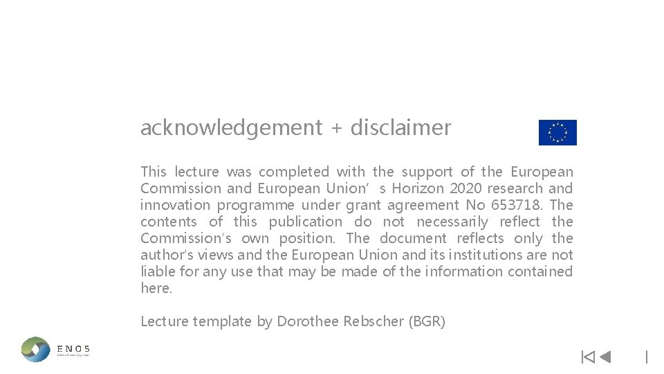 acknowledgement + disclaimer This lecture was completed with the support of the European Commission