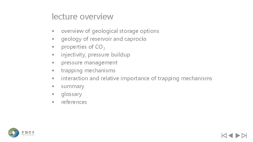 lecture overview § § § § § overview of geological storage options geology of