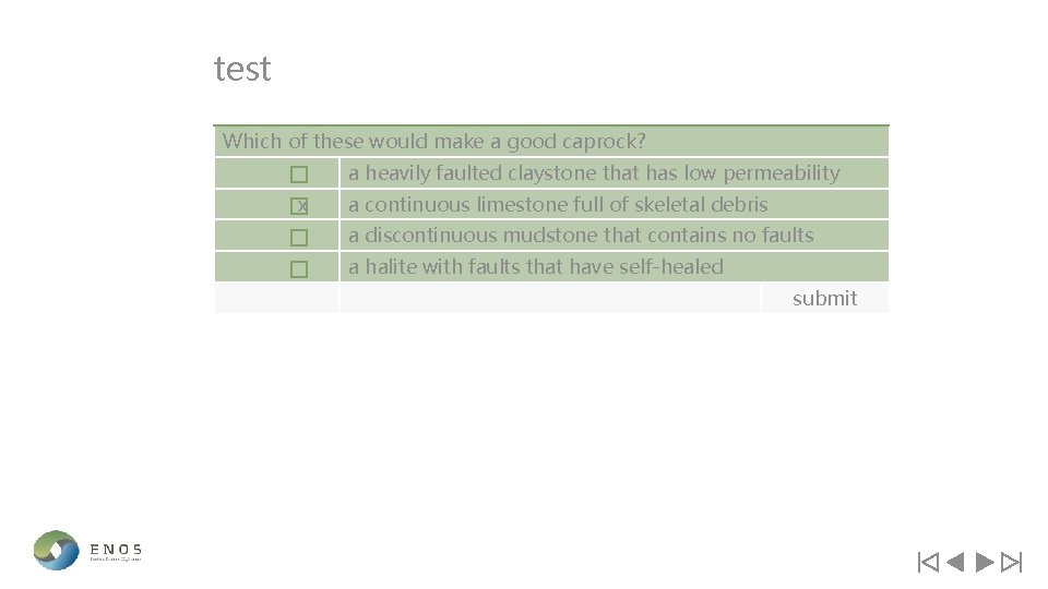 test Which of these would make a good caprock? a heavily faulted claystone that