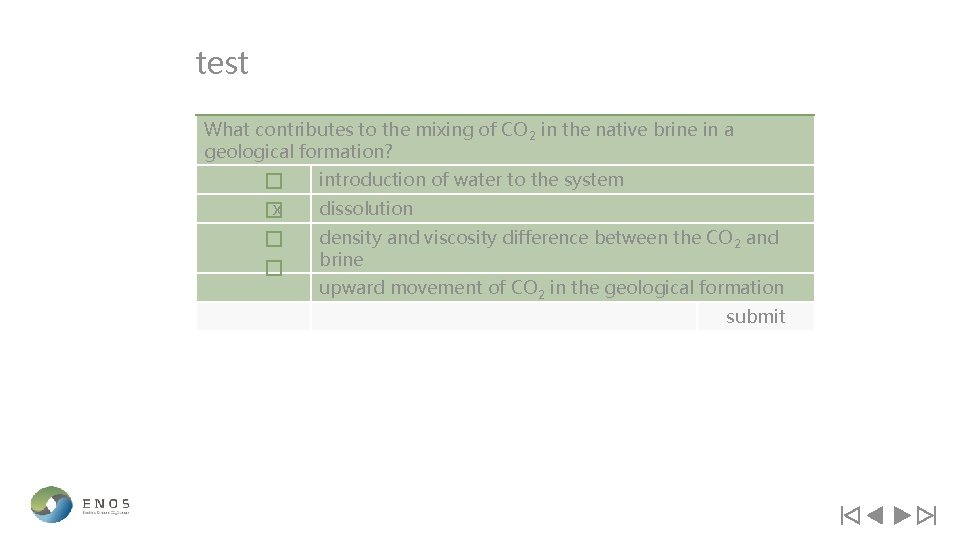 test What contributes to the mixing of CO 2 in the native brine in