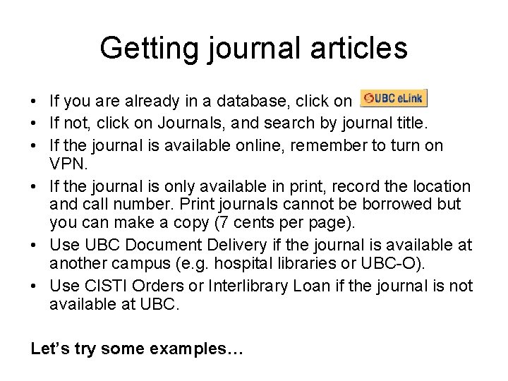 Getting journal articles • If you are already in a database, click on •