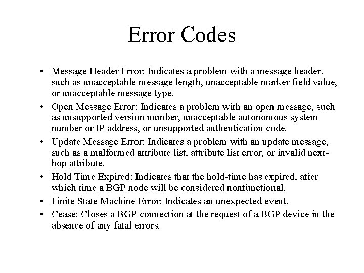 Error Codes • Message Header Error: Indicates a problem with a message header, such