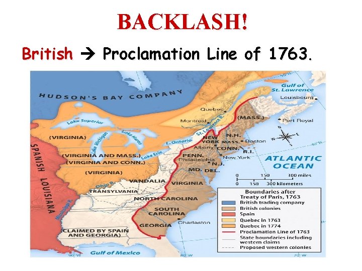 BACKLASH! British Proclamation Line of 1763. 
