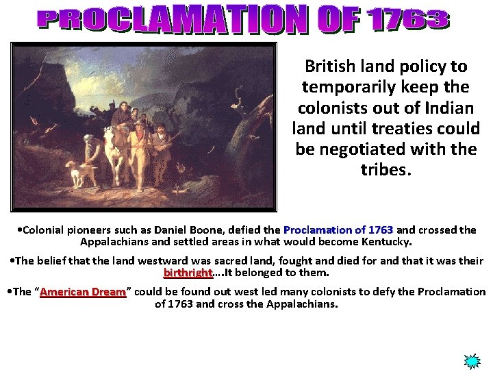 British land policy to temporarily keep the colonists out of Indian land until treaties