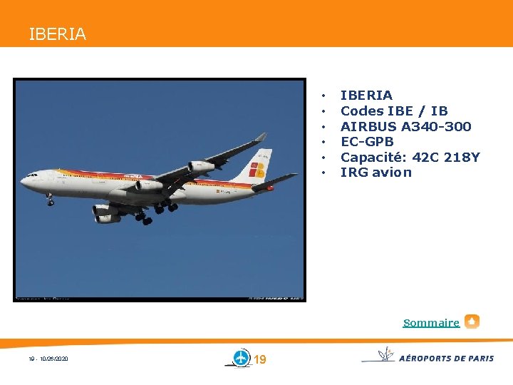 IBERIA • • • IBERIA Codes IBE / IB AIRBUS A 340 -300 EC-GPB