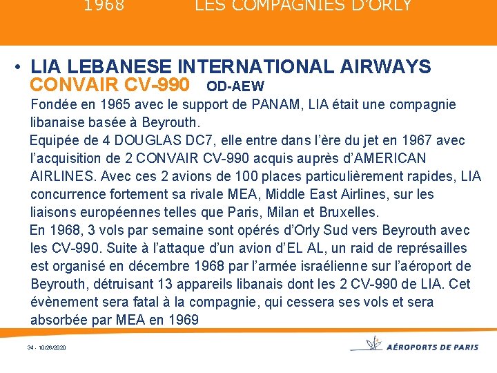 1968 LES COMPAGNIES D’ORLY • LIA LEBANESE INTERNATIONAL AIRWAYS CONVAIR CV-990 OD-AEW Fondée en