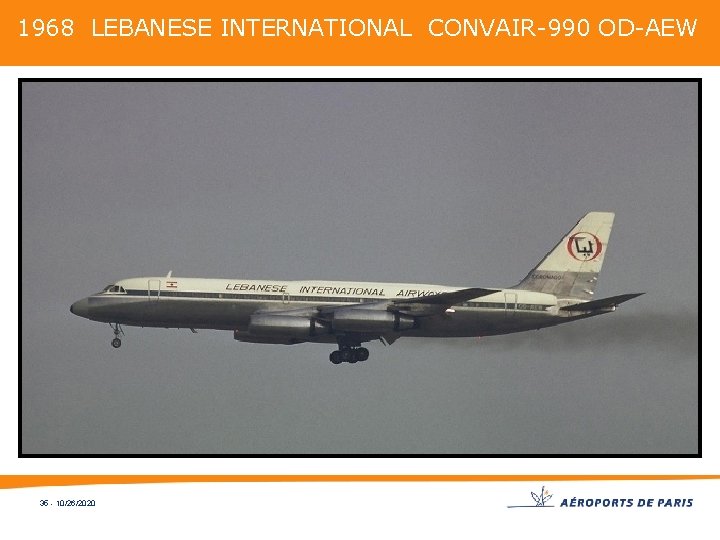 1968 LEBANESE INTERNATIONAL CONVAIR-990 OD-AEW 35 - 10/26/2020 