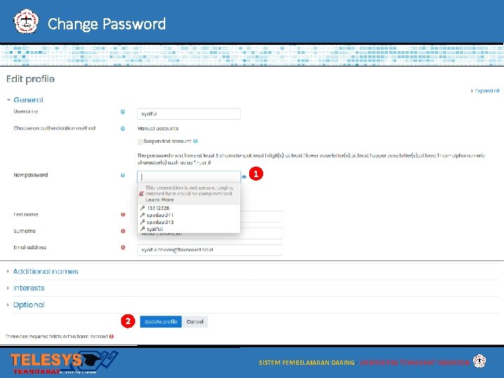 Change Password 1 2 SISTEM PEMBELAJARAN DARING - UNIVERSITAS TEKNOKRAT INDONESIA 