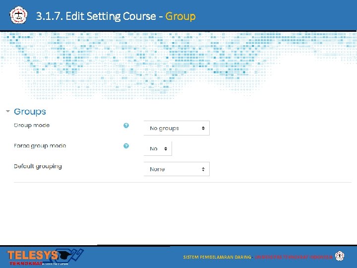 3. 1. 7. Edit Setting Course - Group SISTEM PEMBELAJARAN DARING - UNIVERSITAS TEKNOKRAT