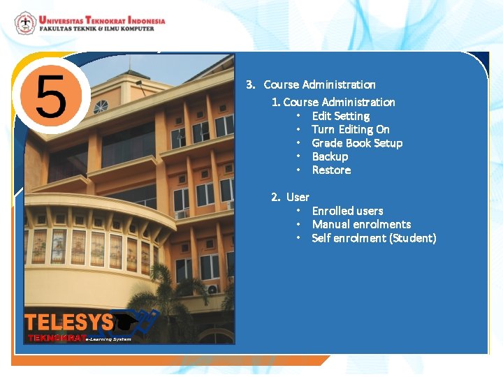 3. Course Administration 1. Course Administration • Edit Setting • Turn Editing On •