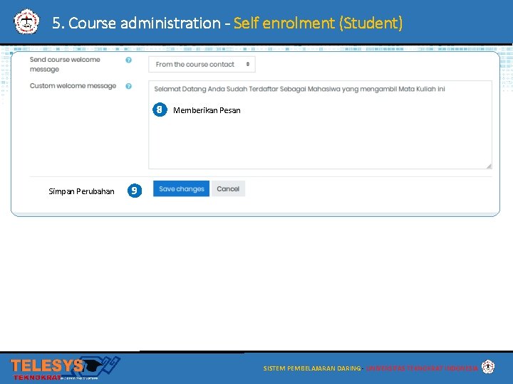 5. Course administration - Self enrolment (Student) 8 Simpan Perubahan Memberikan Pesan 9 SISTEM