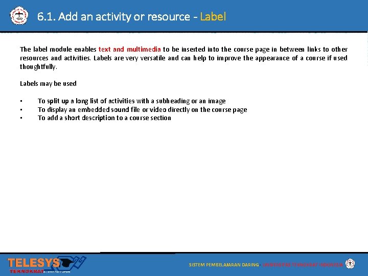 6. 1. Add an activity or resource - Label The label module enables text