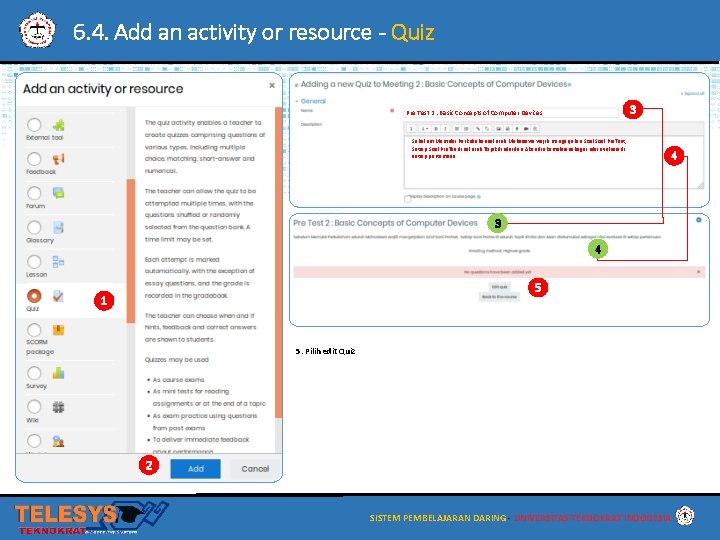6. 4. Add an activity or resource - Quiz 3 Pre Test 2 :