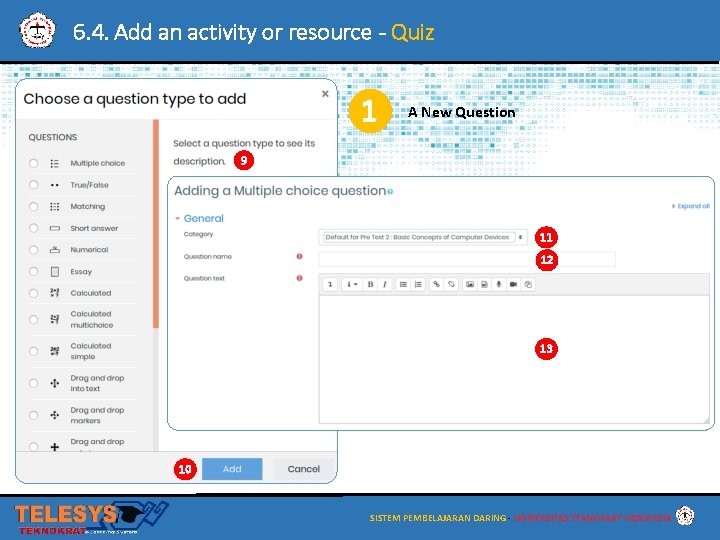 6. 4. Add an activity or resource - Quiz 1 A New Question 9
