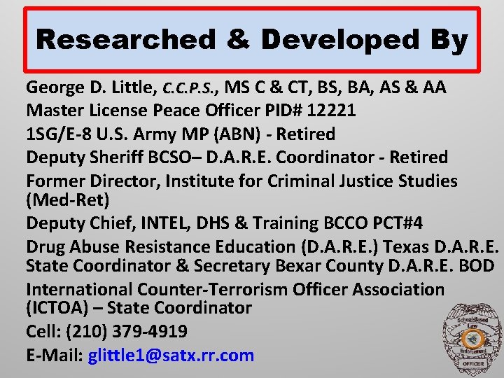 Researched & Developed By George D. Little, C. C. P. S. , MS C