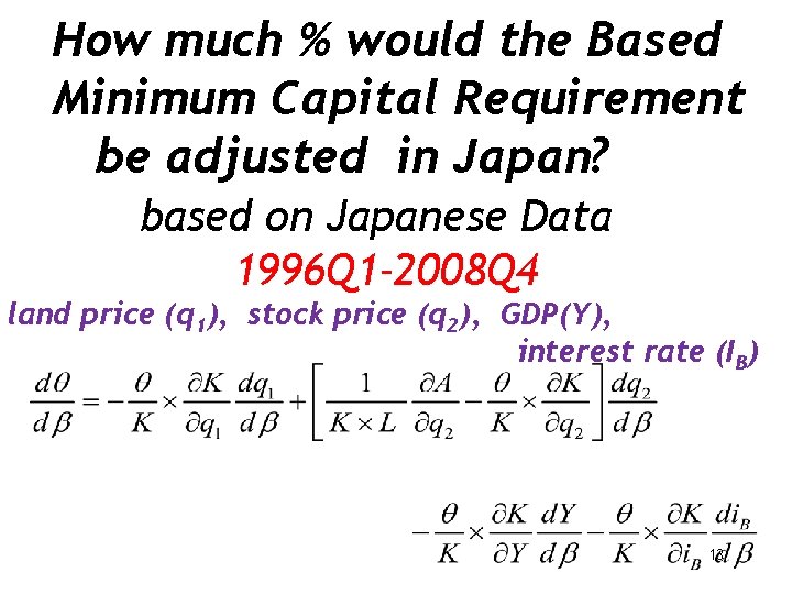 How much % would the Based Minimum Capital Requirement be adjusted in Japan? based