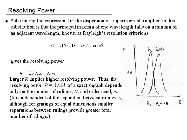 Resolving Power u Substituting the expression for the dispersion of a spectrograph (implicit in