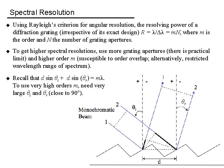 Spectral Resolution u Using Rayleigh’s criterion for angular resolution, the resolving power of a