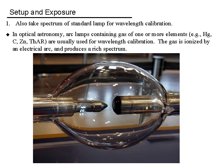 Setup and Exposure 1. Also take spectrum of standard lamp for wavelength calibration. u