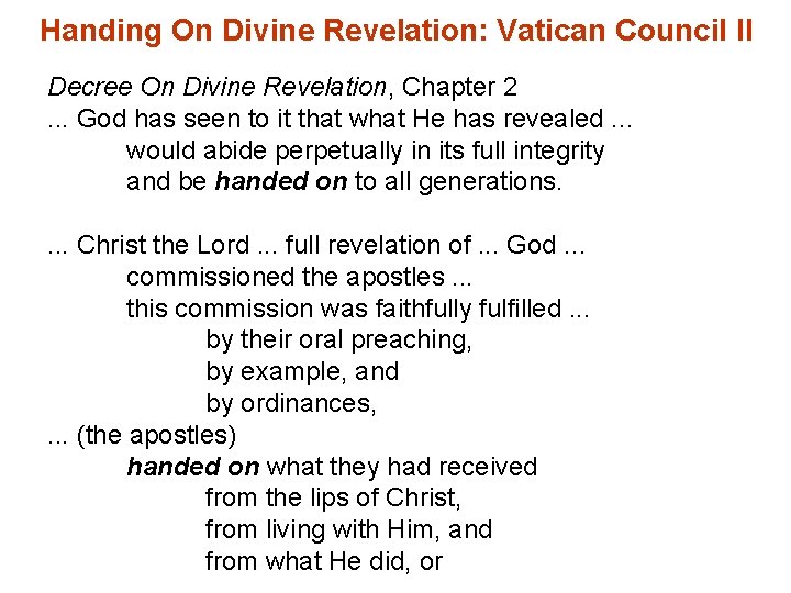 Handing On Divine Revelation: Vatican Council II Decree On Divine Revelation, Chapter 2 .