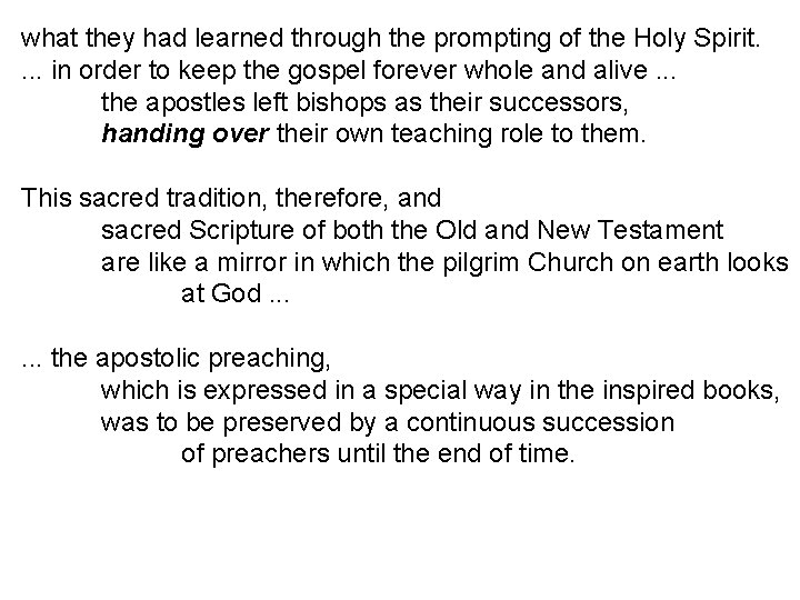 what they had learned through the prompting of the Holy Spirit. . in order