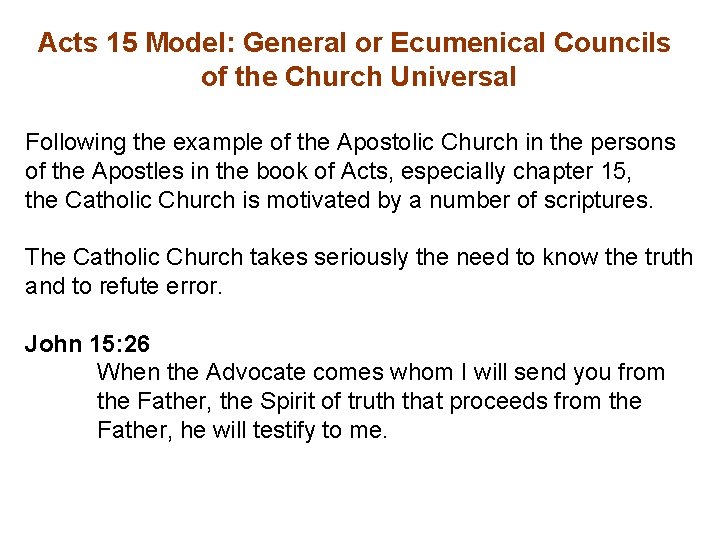 Acts 15 Model: General or Ecumenical Councils of the Church Universal Following the example