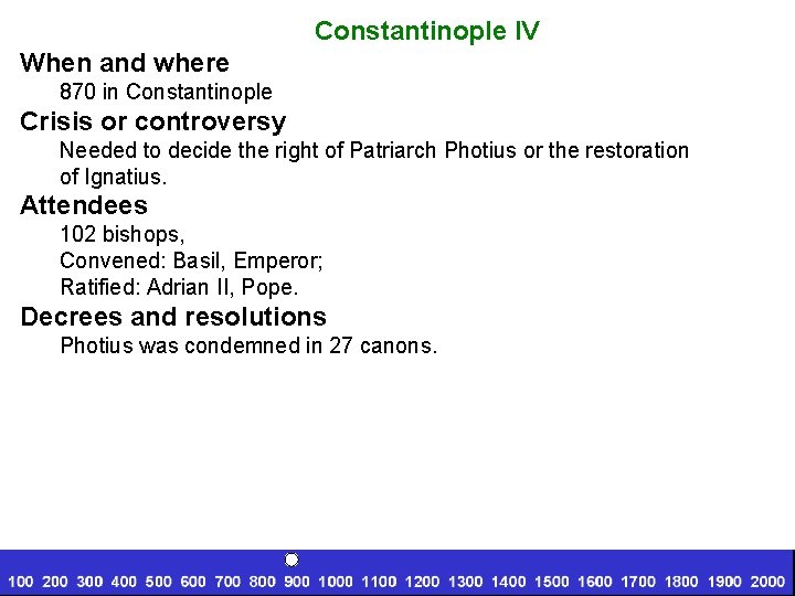 Constantinople IV When and where 870 in Constantinople Crisis or controversy Needed to decide