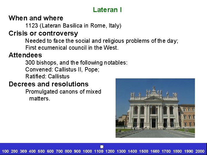 Lateran I When and where 1123 (Lateran Basilica in Rome, Italy) Crisis or controversy