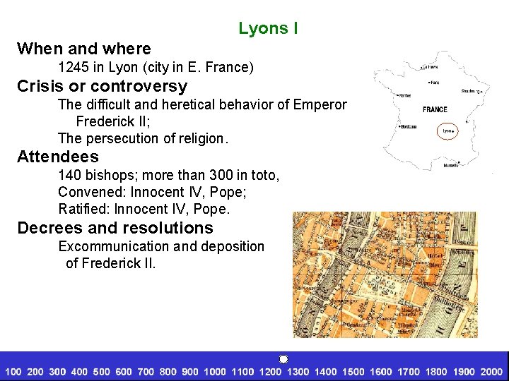 Lyons I When and where 1245 in Lyon (city in E. France) Crisis or