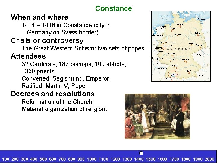 Constance When and where 1414 – 1418 in Constance (city in Germany on Swiss