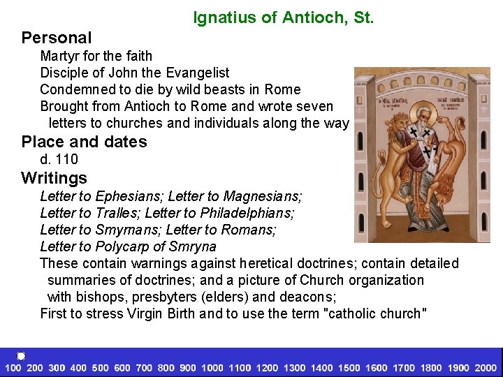 Ignatius of Antioch, St. Personal Martyr for the faith Disciple of John the Evangelist