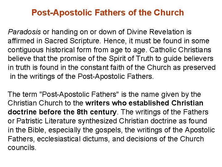 Post-Apostolic Fathers of the Church Paradosis or handing on or down of Divine Revelation