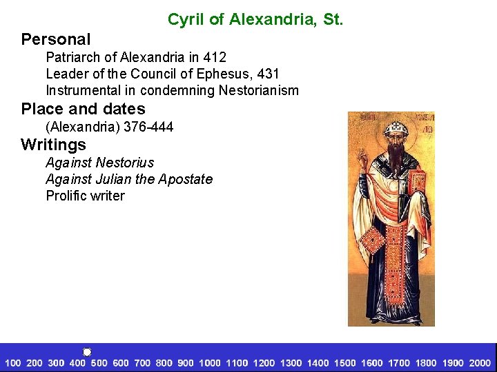 Cyril of Alexandria, St. Personal Patriarch of Alexandria in 412 Leader of the Council