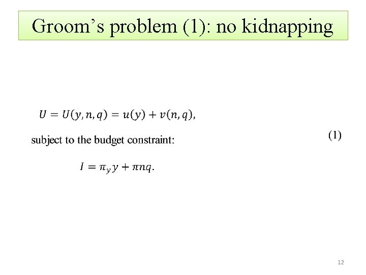 Groom’s problem (1): no kidnapping 12 