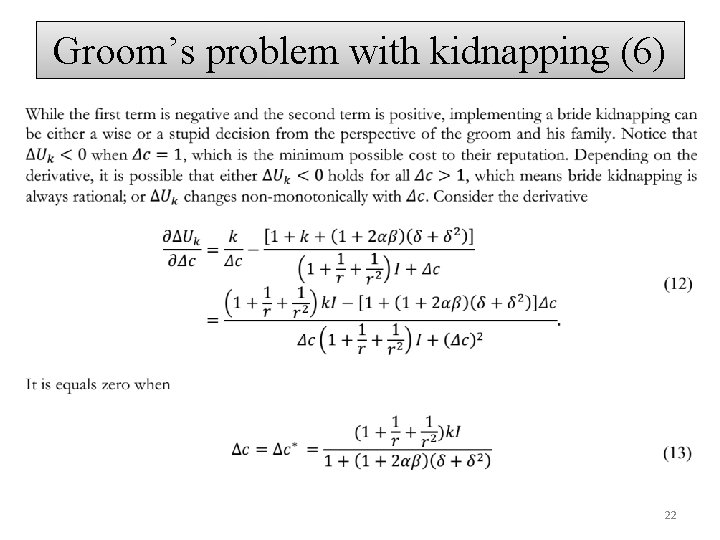 Groom’s problem with kidnapping (6) Curiously, there are non-monotonicities: 22 