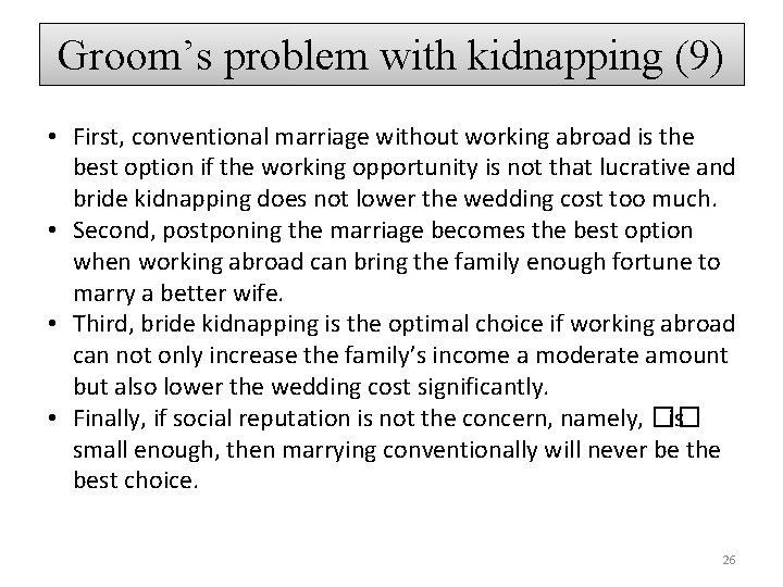 Groom’s problem with kidnapping (9) • First, conventional marriage without working abroad is the