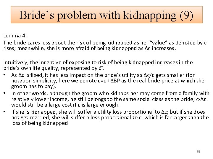 Bride’s problem with kidnapping (9) Lemma 4: The bride cares less about the risk