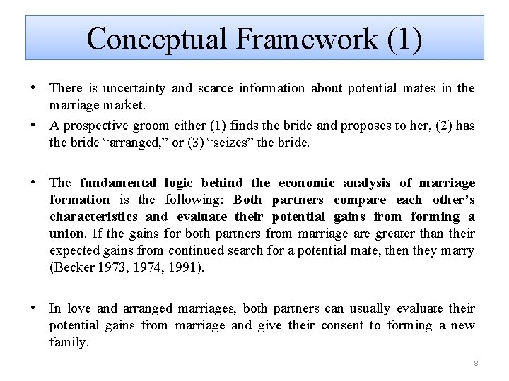 Conceptual Framework (1) • There is uncertainty and scarce information about potential mates in